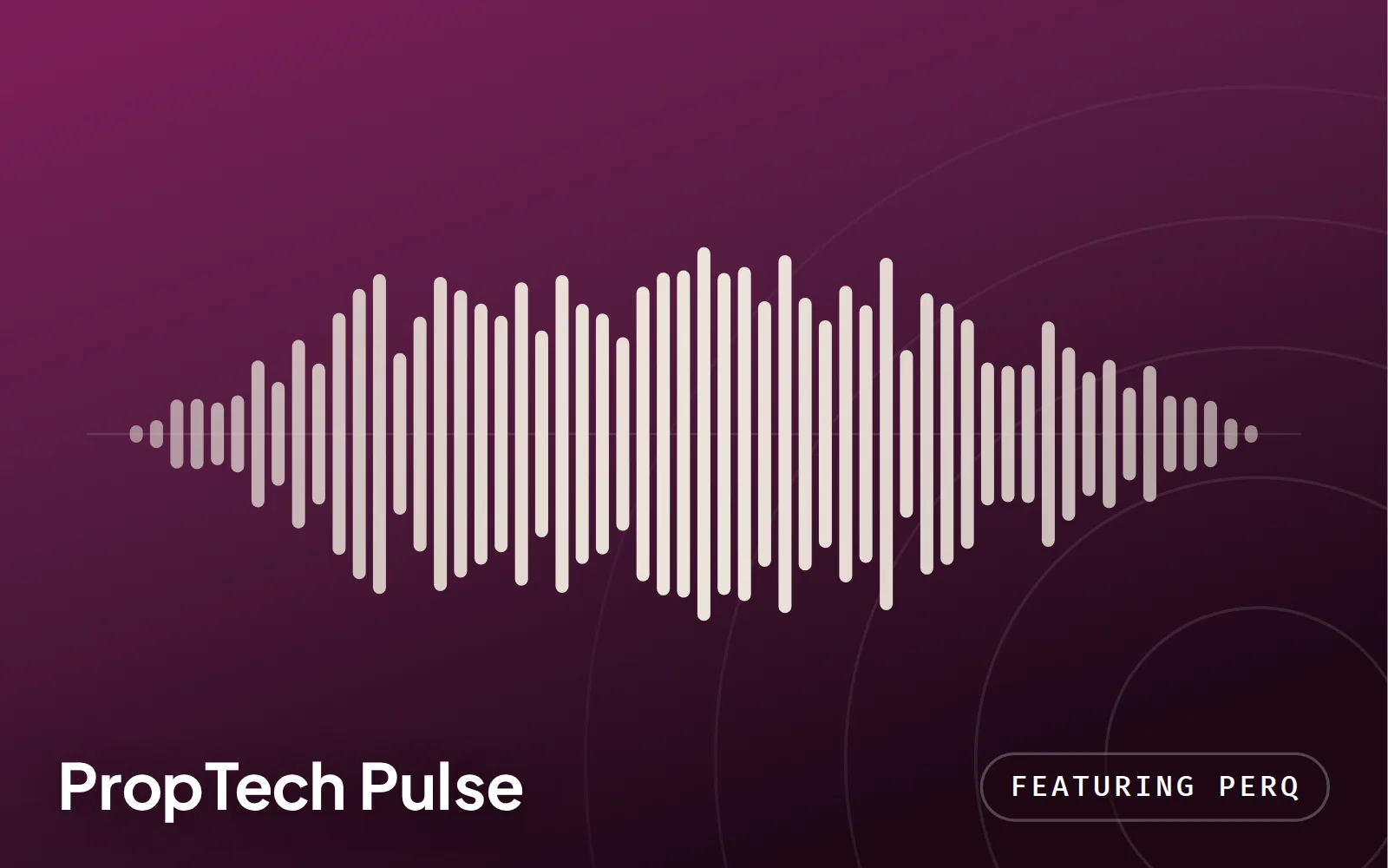 PropTech Pulse podcast episode featuring Andy Medley of PERQ